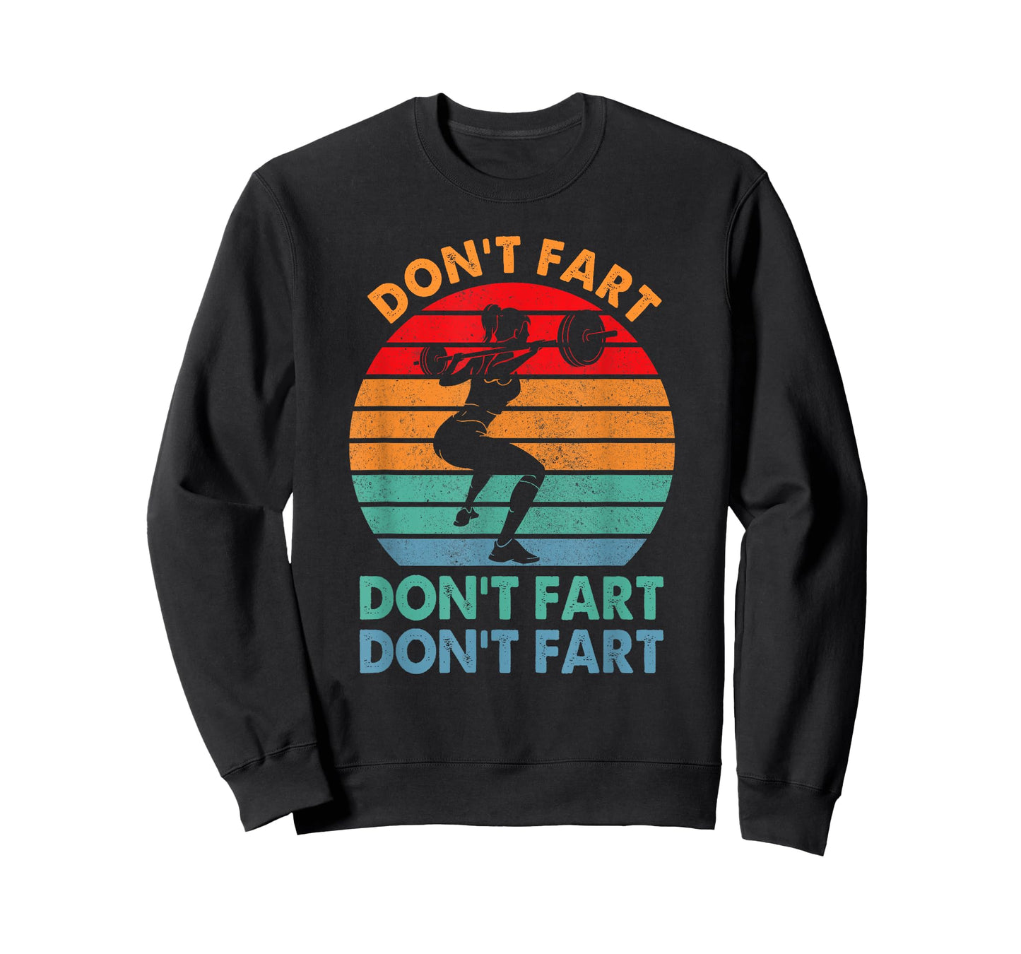 " Don't Fart Funny Fitness Gym Workout Weights Squat" T-Shirt