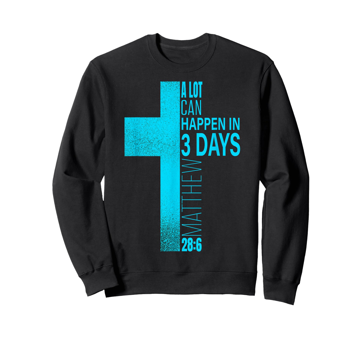 Christian Easter A Lot Can Happen in 3 Days Blue Teal Cross T-Shirt