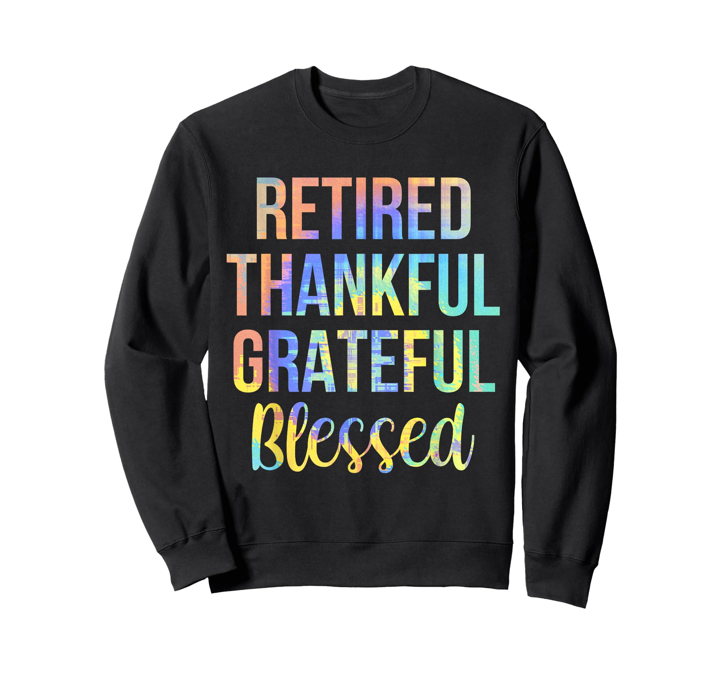 Retired Thankful Grateful Blessed Retirement Tie-Dye Vintage T-Shirt