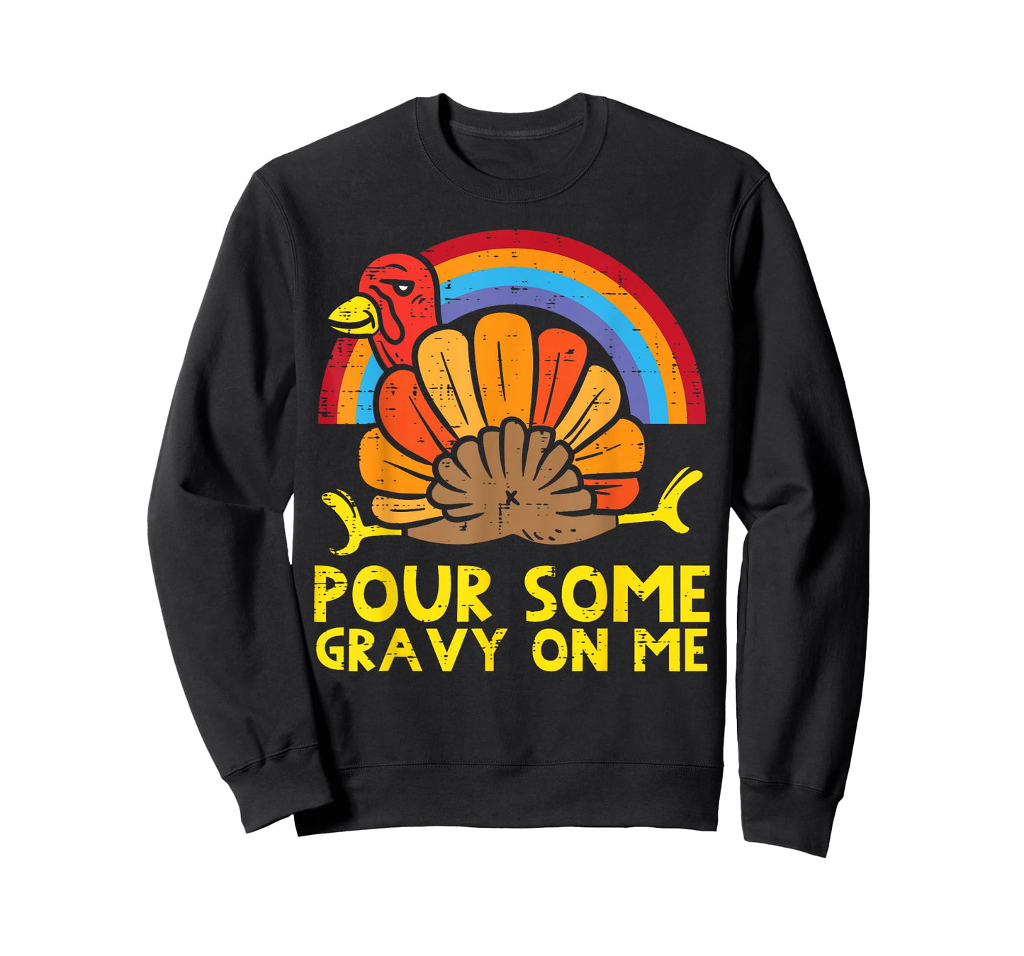 Pour Some Gravy On Me Turkey Rainbow Funny Thanksgiving T-Shirt
