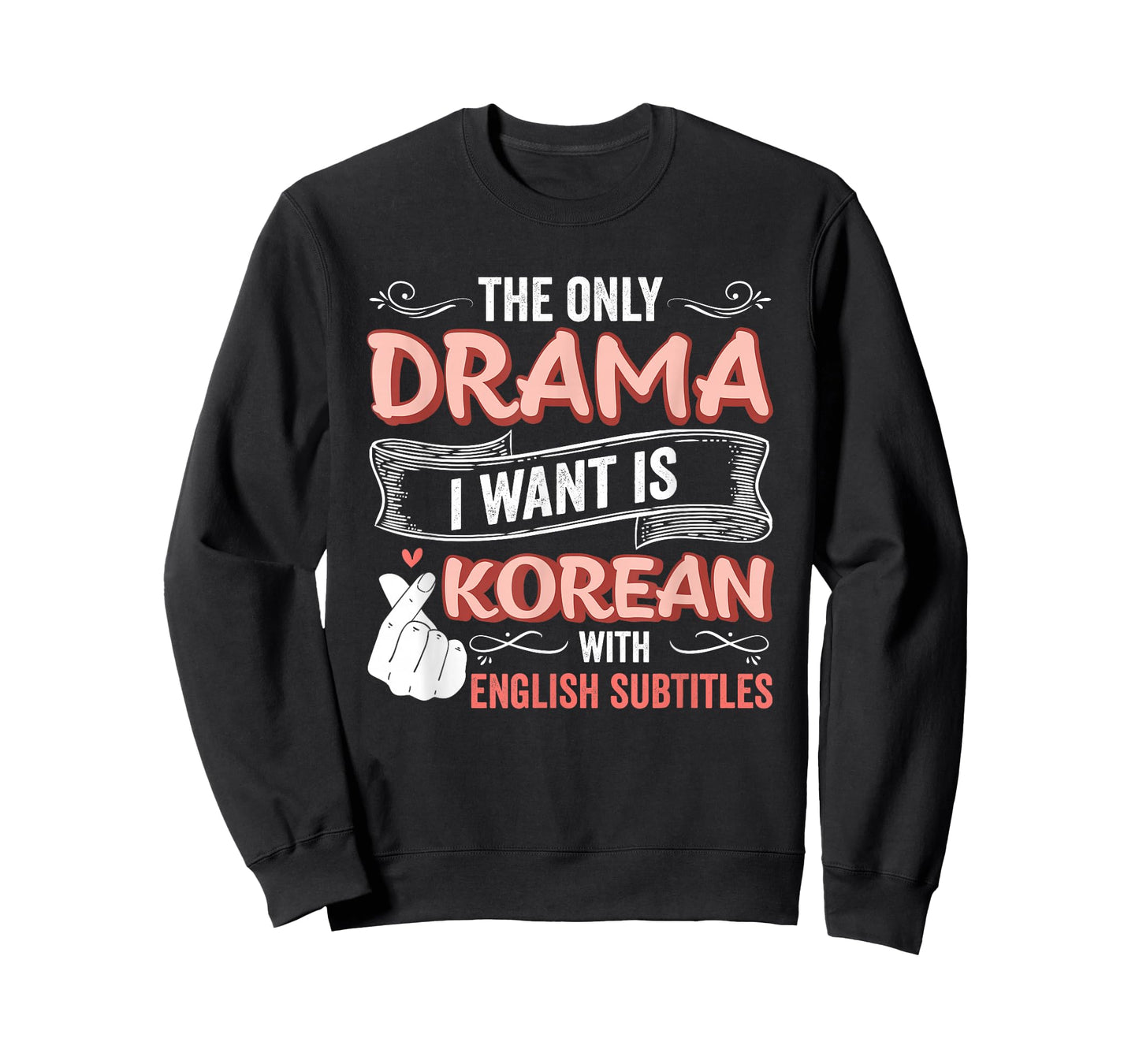 The Only Drama I Want is Korean with English Subtitles Kpop T-Shirt