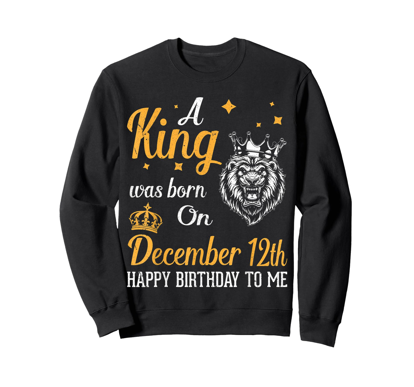 A King Was Born On December 12th Happy Birthday To Me Daddy T-Shirt