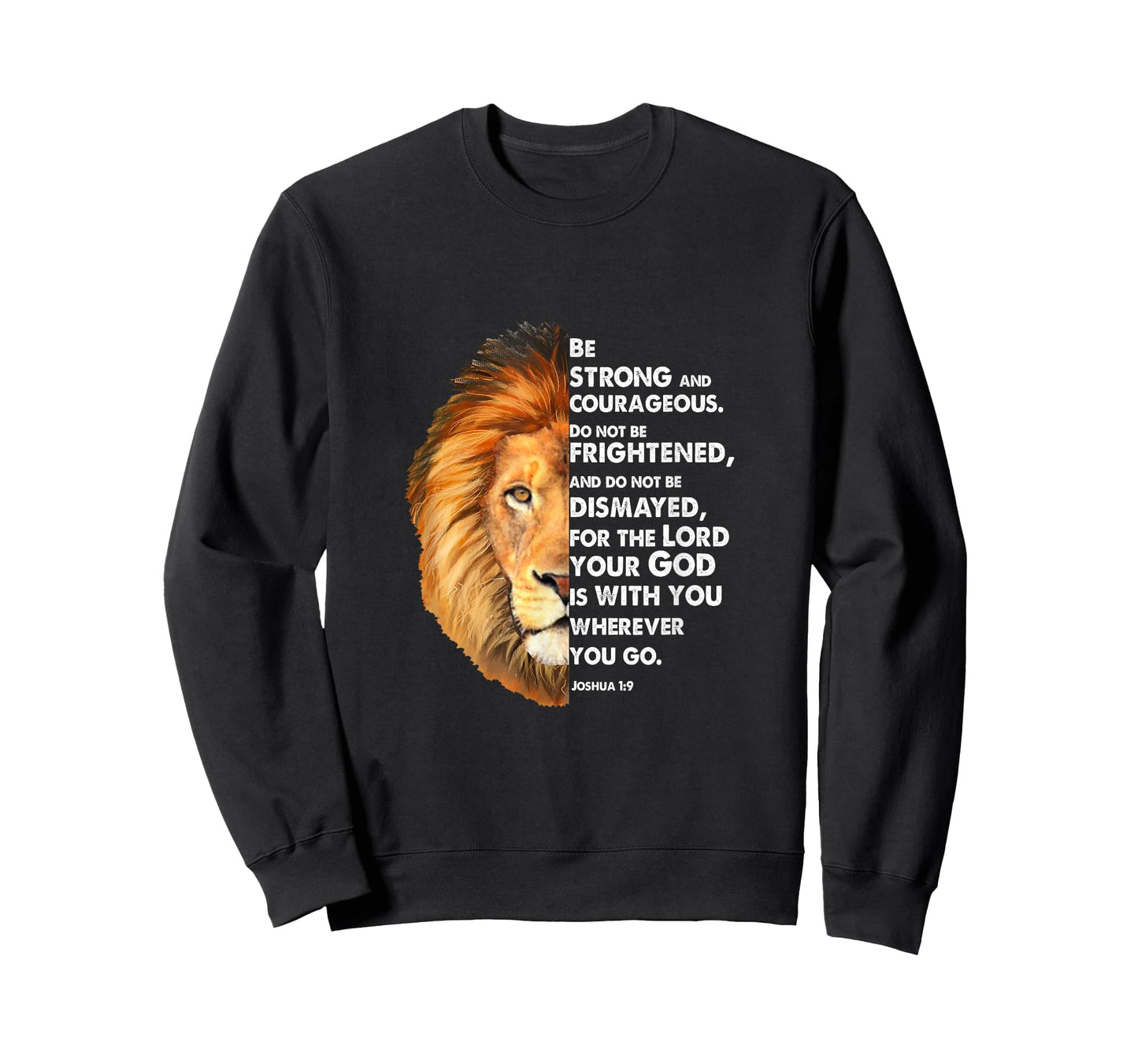 Joshua 1:9 Be a strong and bold lion Christian T-Shirt