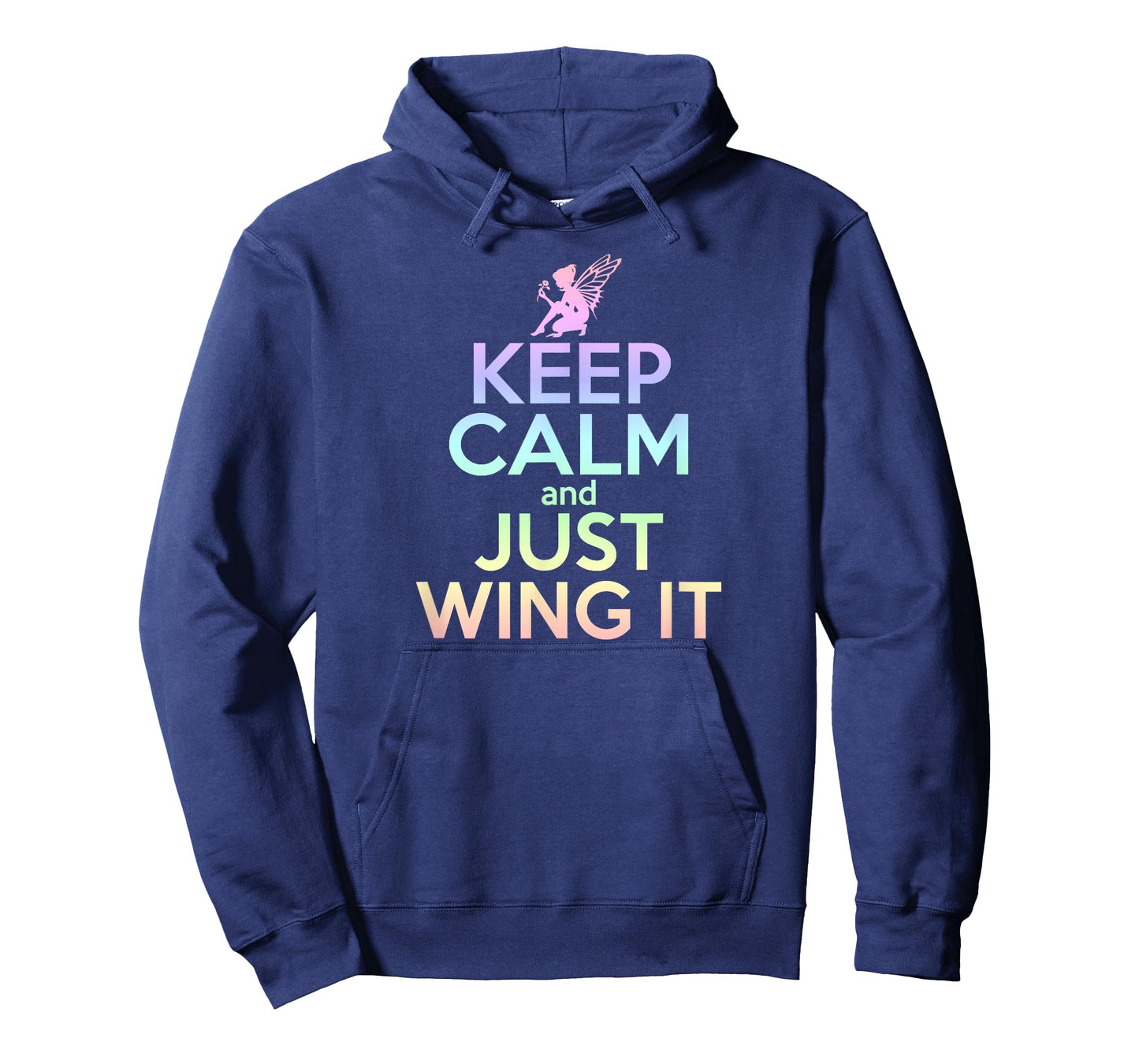 KEEP CALM & JUST WING IT Funny Inspiring Quote Fairy Fairies T-Shirt