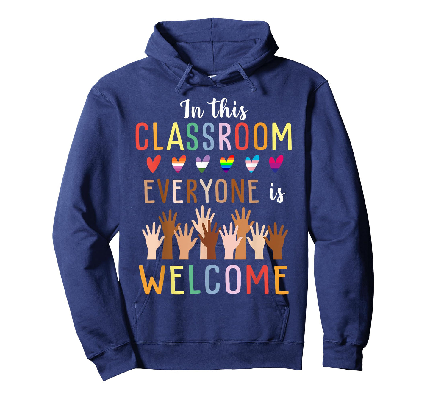 In This Classroom Everyone Is Welcome For Teacher T-Shirt
