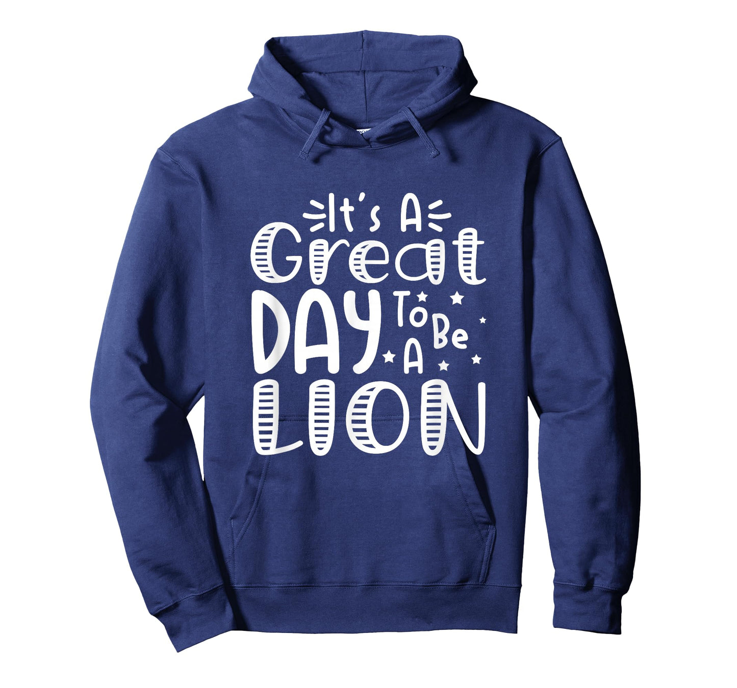 It's Great Day to Be A Lion School Quote Sport Animal Lover T-Shirt