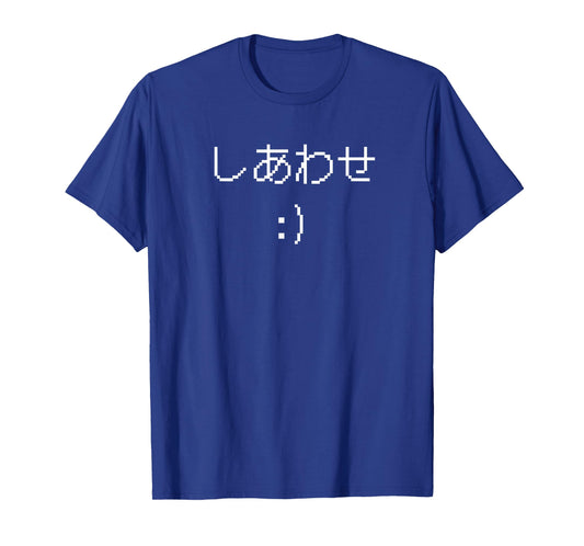 " Happiness "Japanese Writing Funny Japanese Word Saying T-Shirt