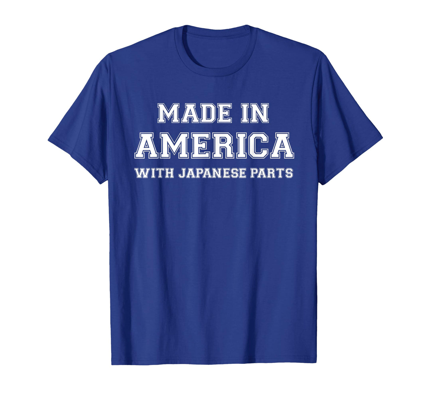 MADE IN AMERICA WITH JAPANESE PARTS Japan USA T-Shirt
