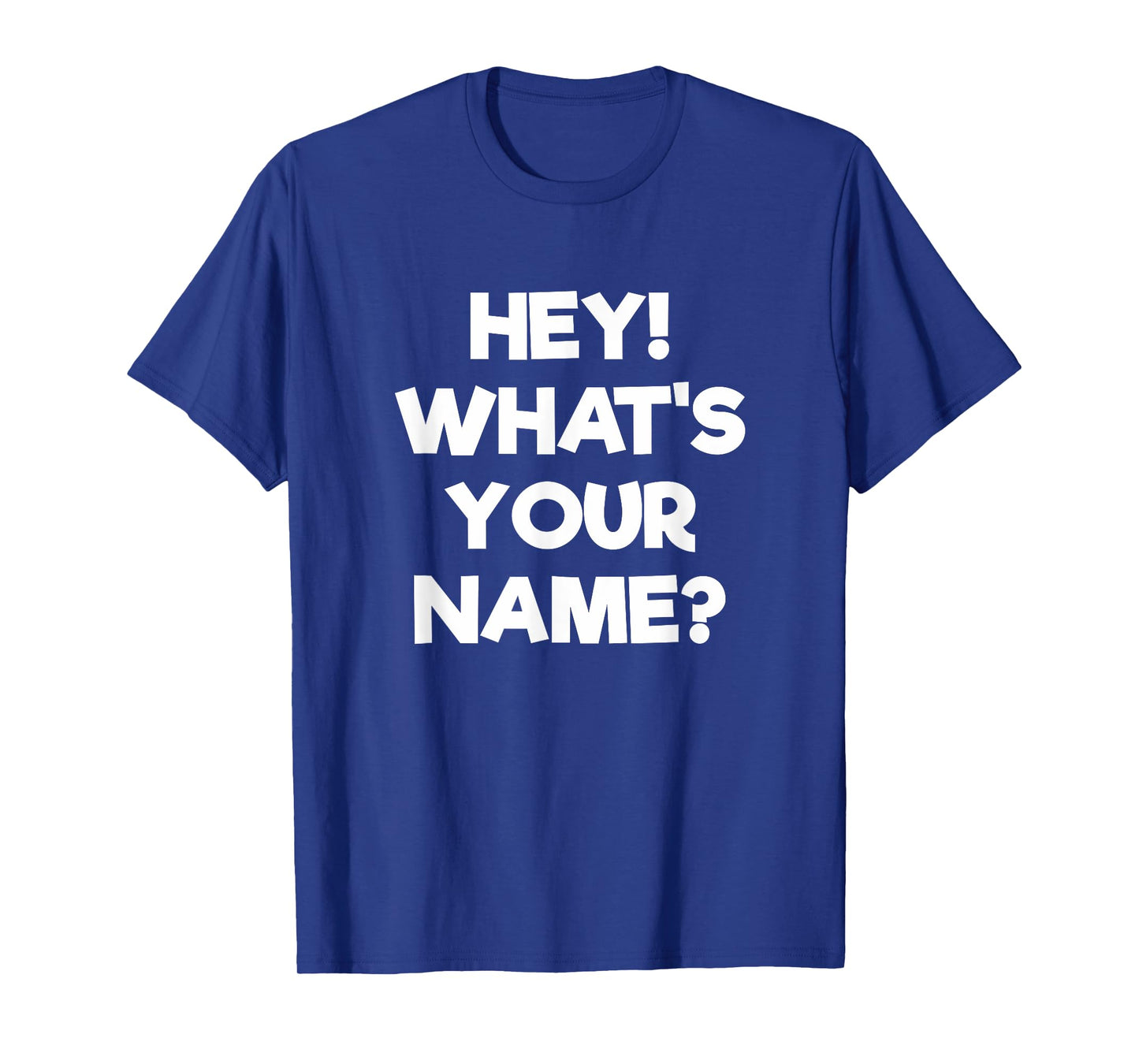 Hey What's Your Name Funny Tony 2020 meme shirt T-Shirt