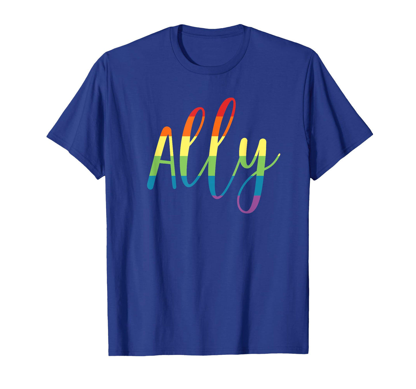 Ally Gay Lesbian Pride Support LGBTQ Equality Rainbow T-Shirt