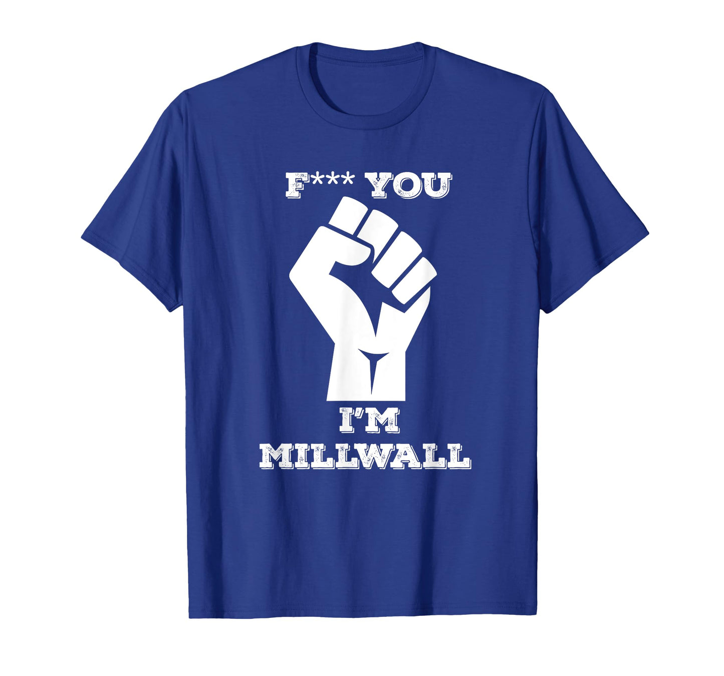 F*** You I'm Millwall - Lion of London Bridge T-Shirt