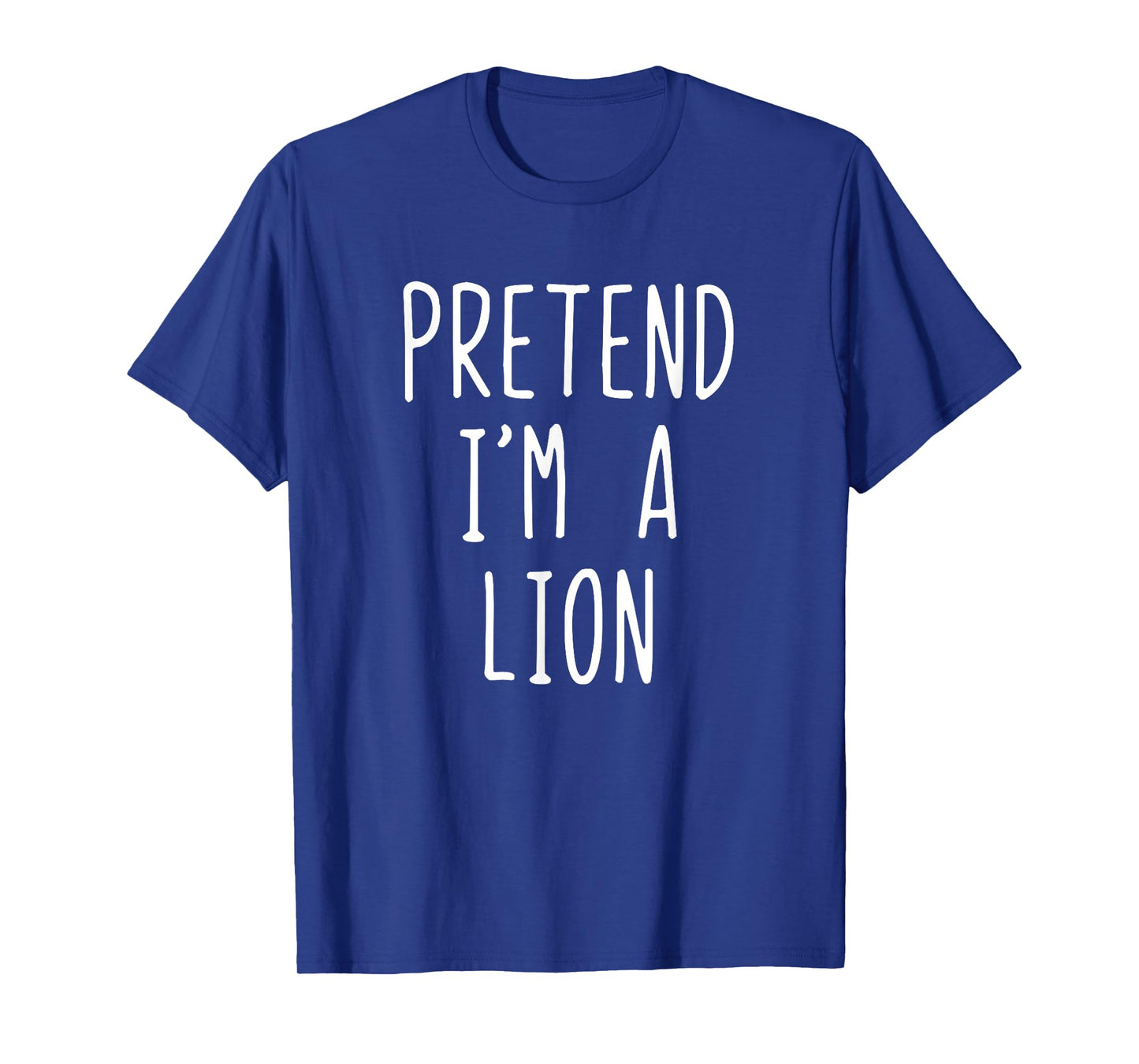 Pretend I'm A Lion Costume Halloween Funny Lazy Adult Kids T-Shirt