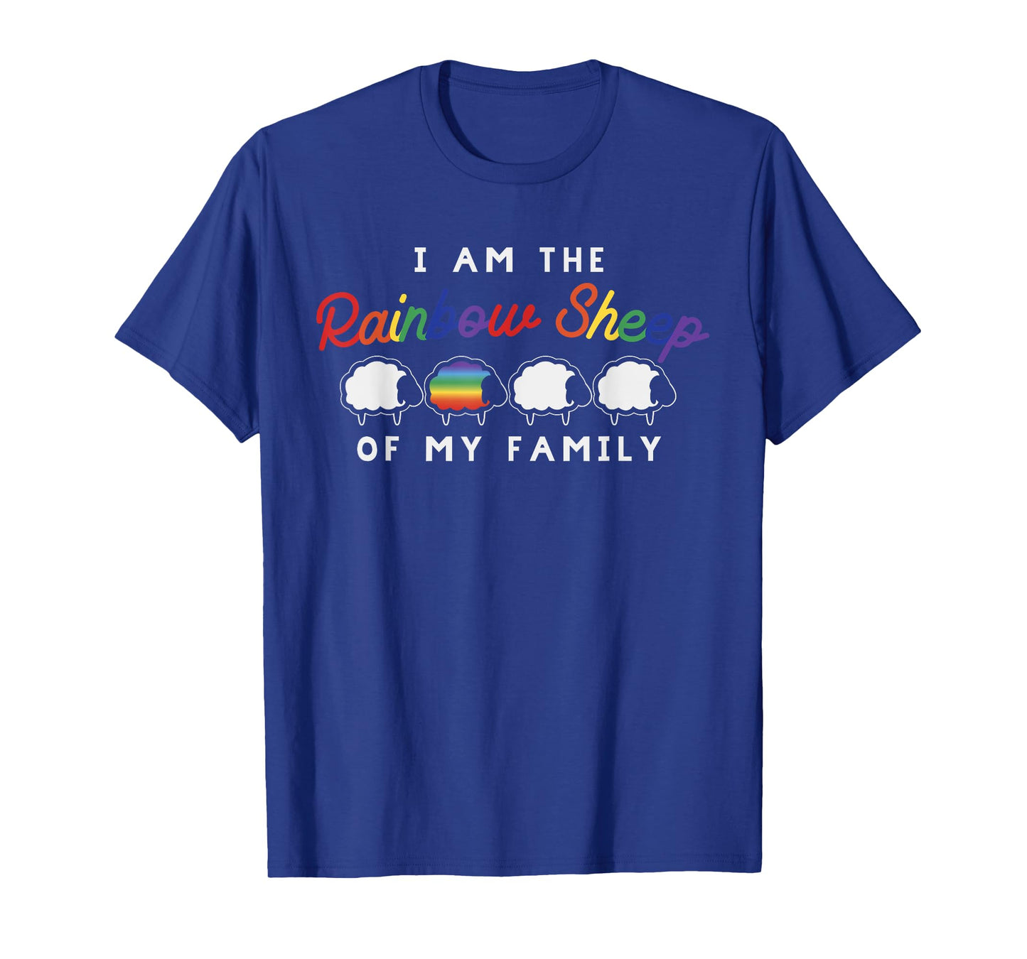 I Am Rainbow Sheep of My Family Shirt LGBT Gay Lesbian Pride T-Shirt