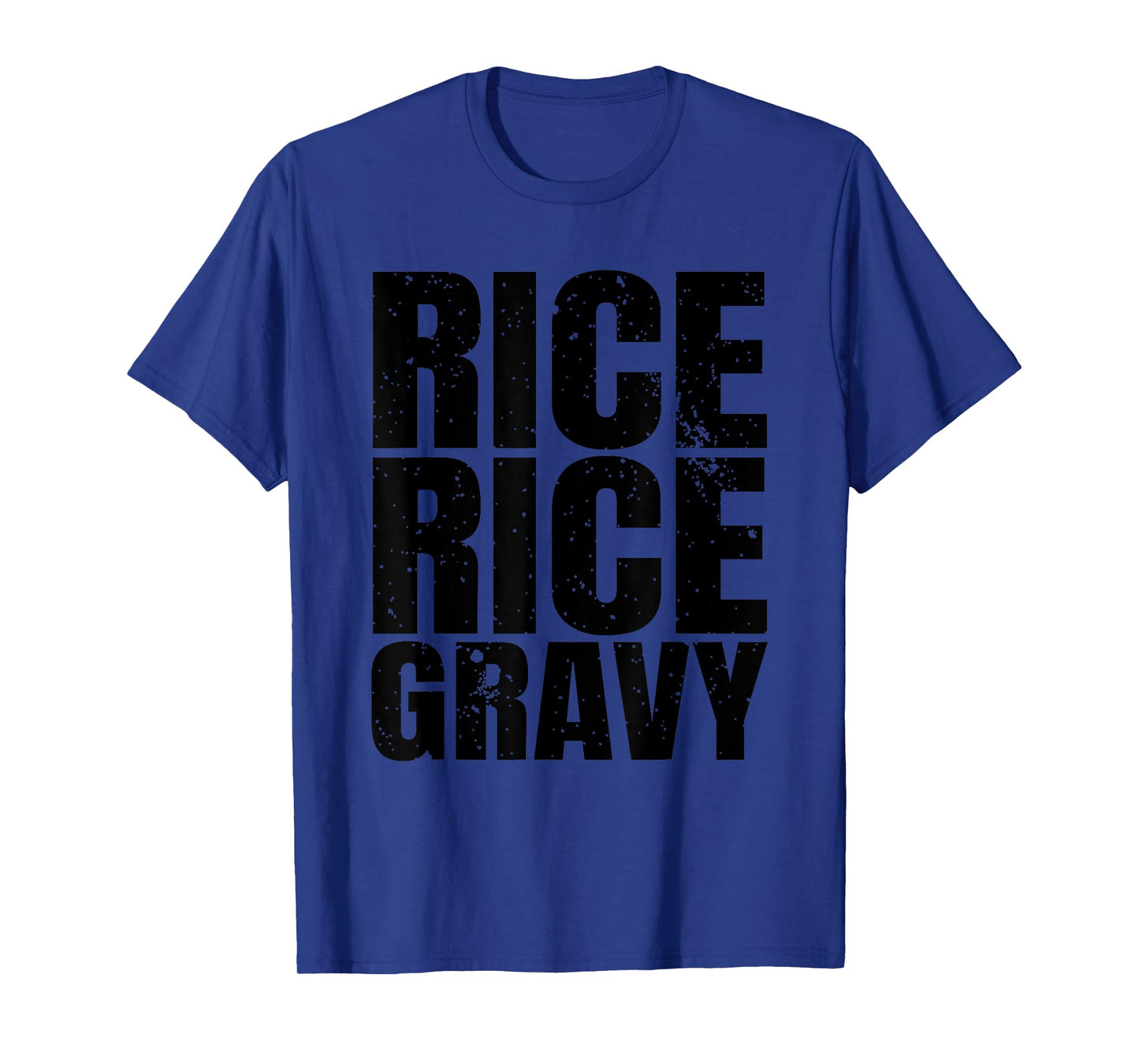 Rice Rice Gravy Shirt Thanksgiving Dinner Turkey Day Gift T-Shirt