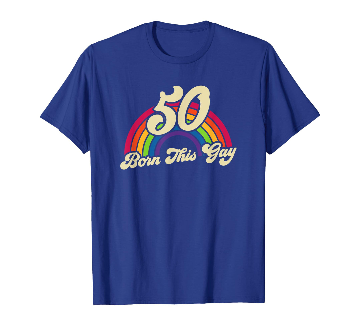 Born This Gay Rainbow 50th Birthday Gay Pride T-Shirt