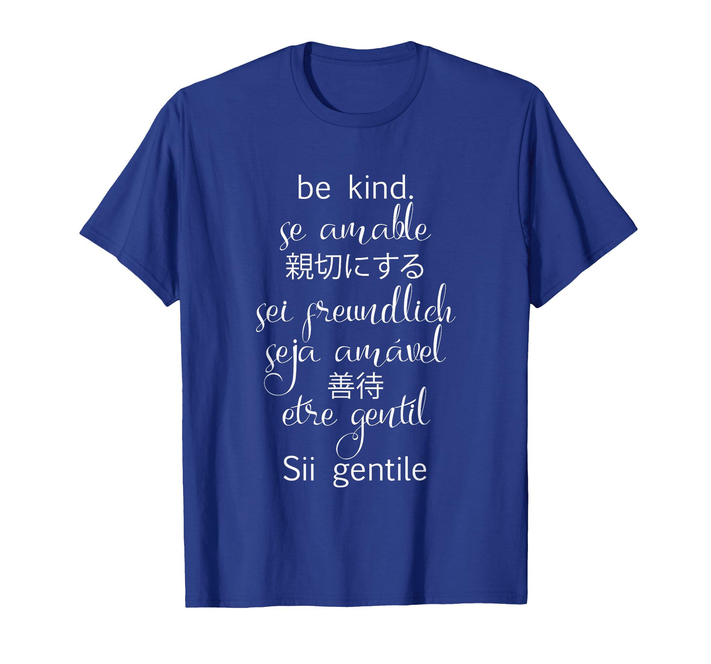Be Kind in Different Languages Spanish French German Italian T-Shirt