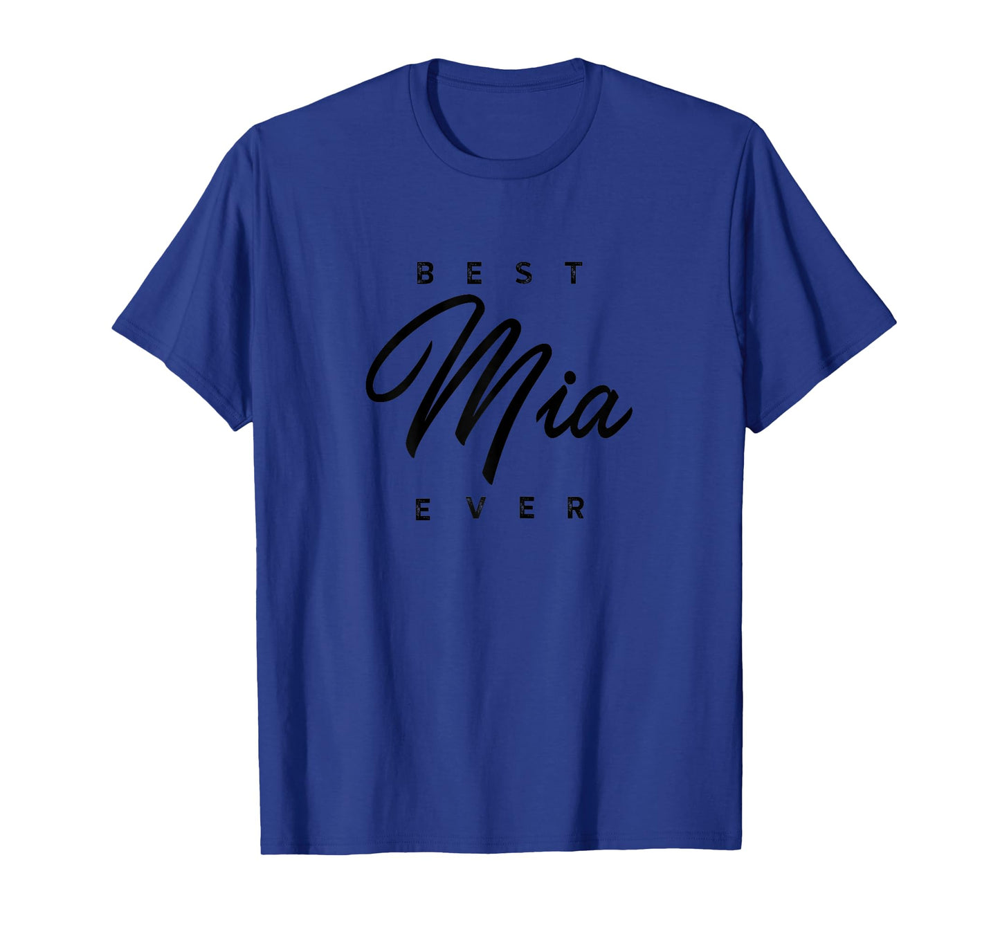 Best Mia Ever Design T-Shirt
