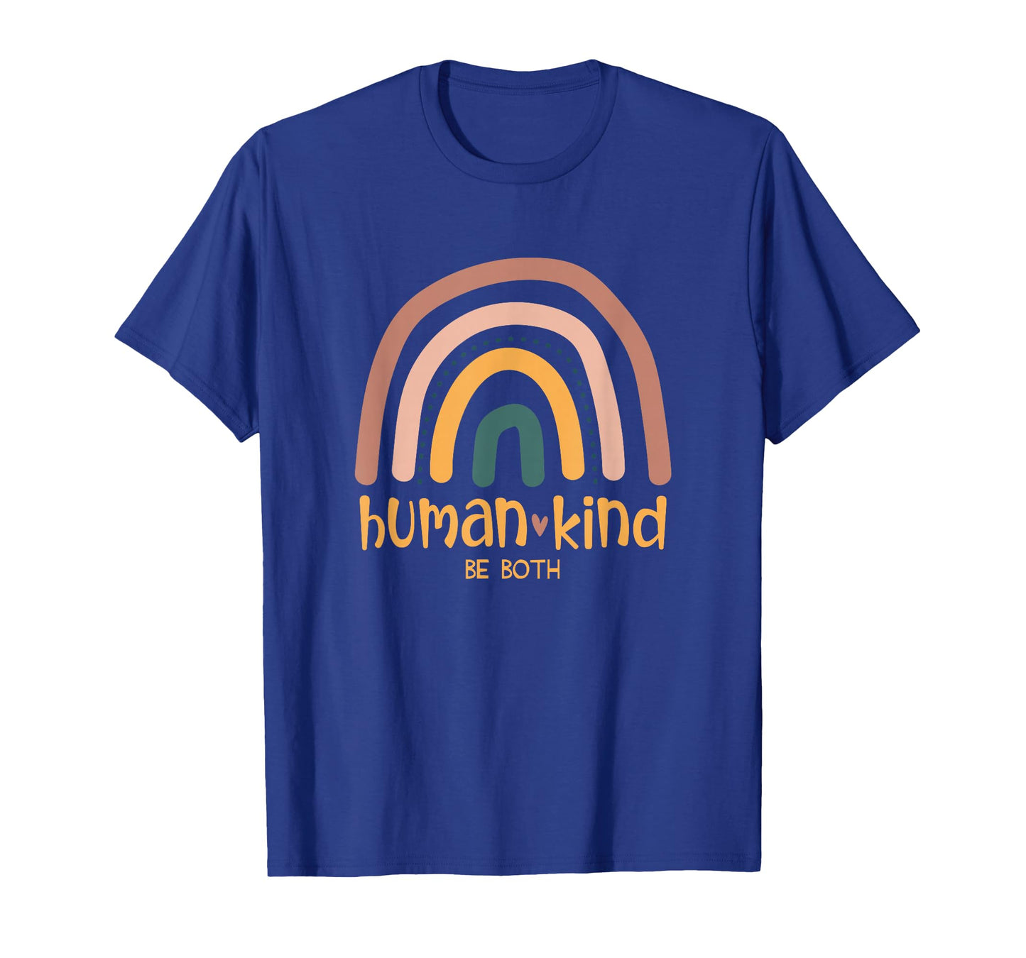 Human Kind Be Both Equality Kindness Humankind Retro Rainbow T-Shirt