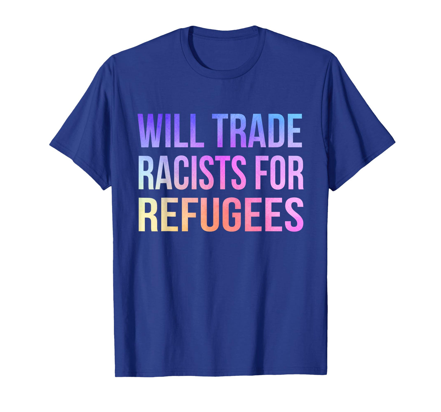 Will Trade Racists For Refugees Vintage T-Shirt