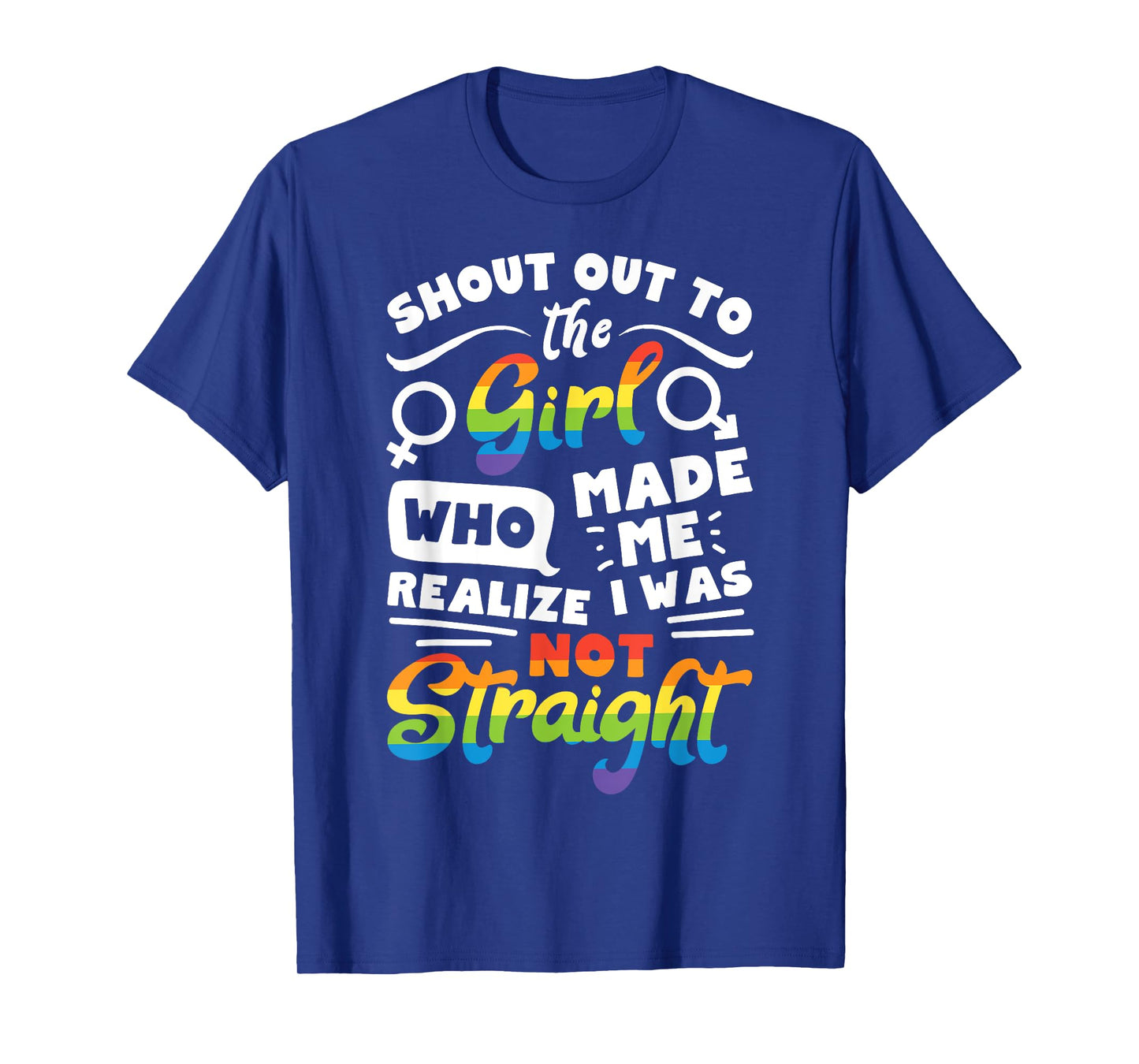 Shout Out to The Girl Lesbian Pride LGBT T Shirt Gay Flag T-Shirt