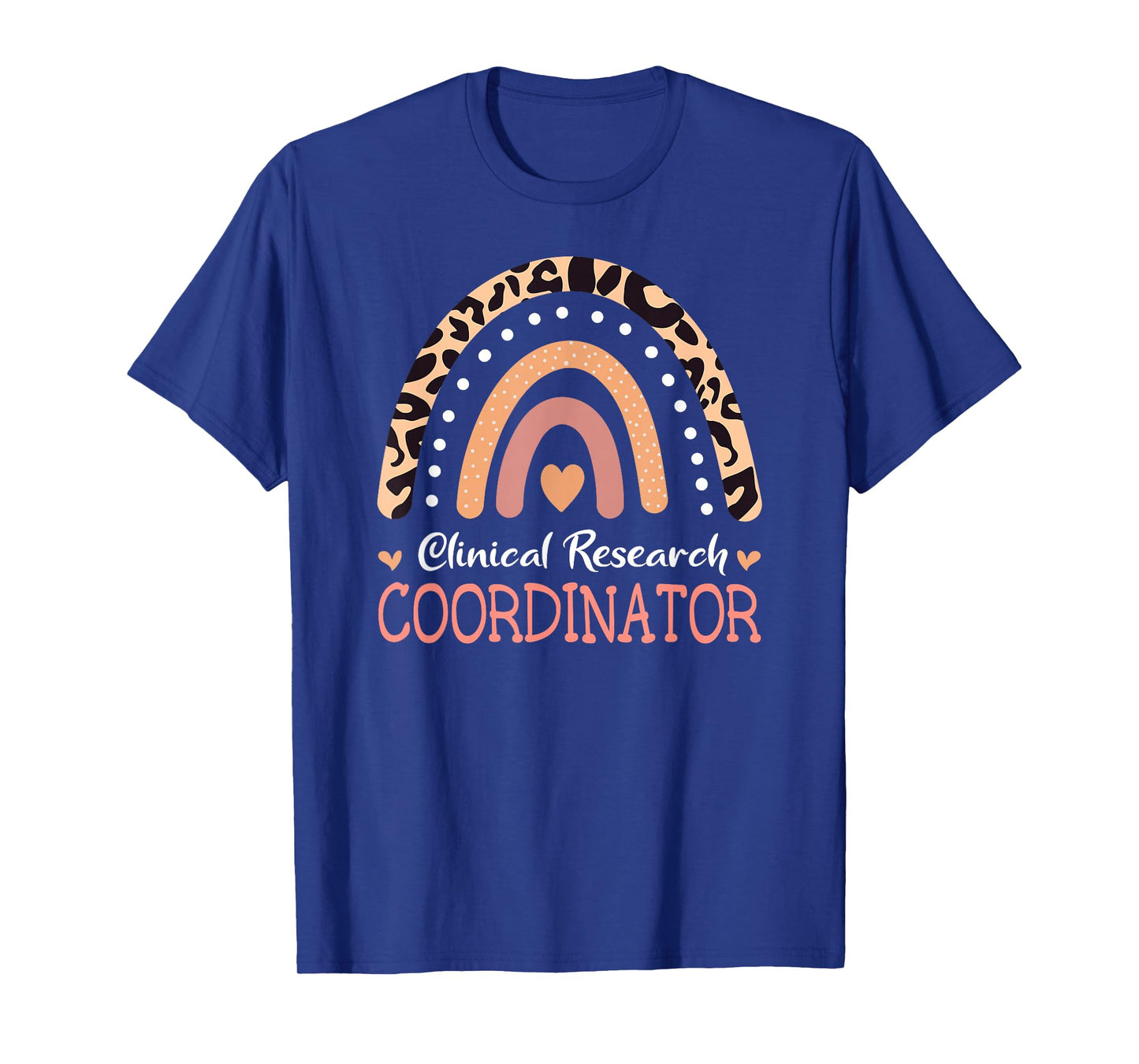 Clinical Research Coordinator Leopard Rainbow Appreciation T-Shirt