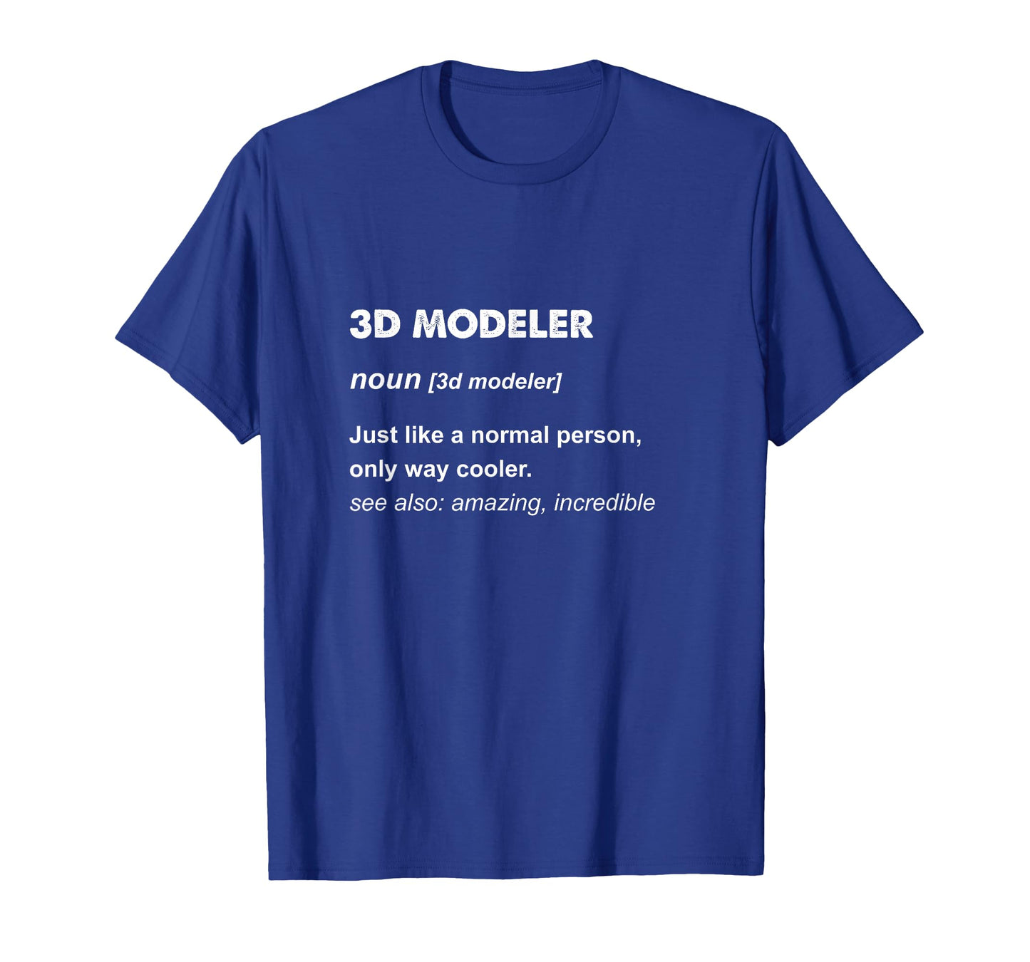 3D Modeler Gift T-Shirt