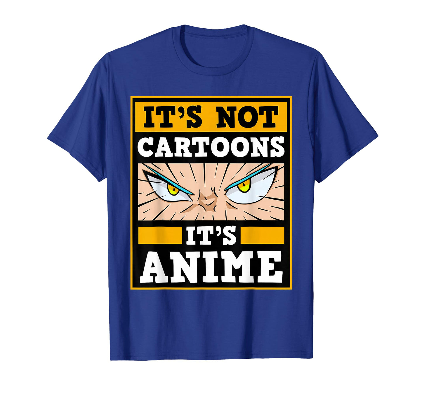 It's Not Cartoons It's Anime Japanese Manga Series Eyes T-Shirt