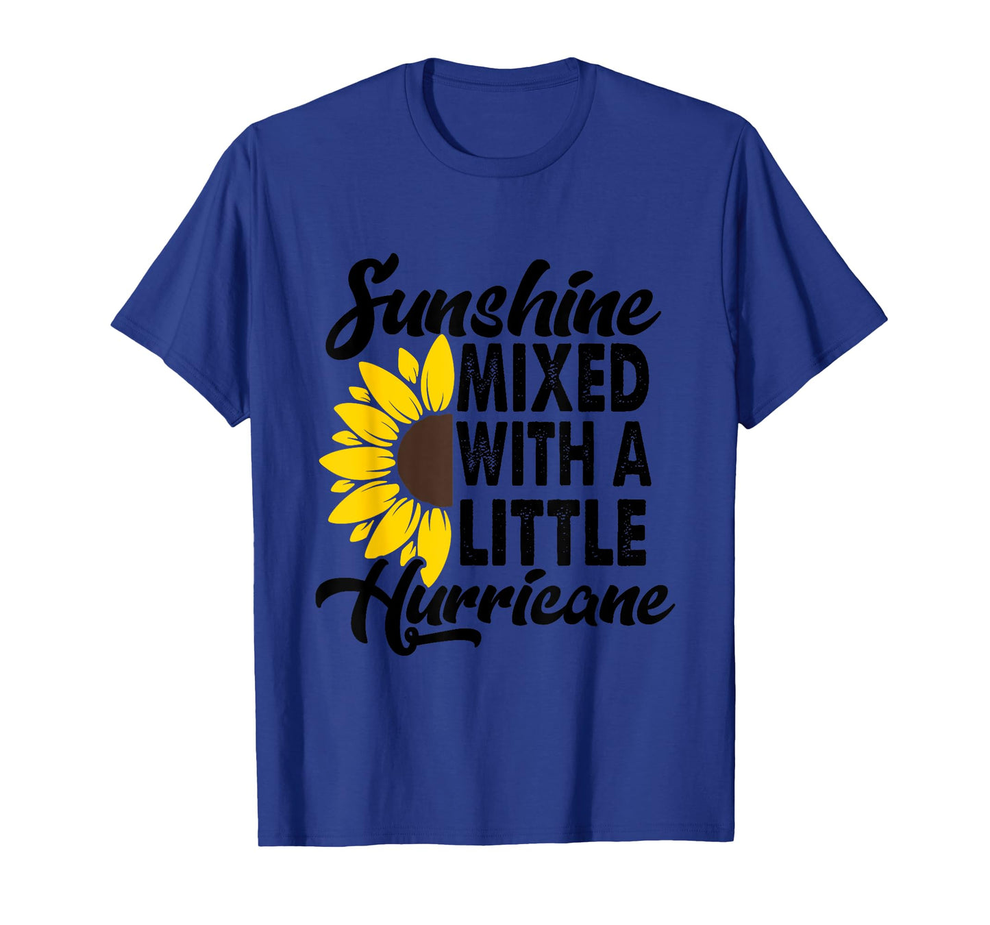 Sunflower She'S Sunshine Mixed With A Little Hurricane Men Women Girls Kids T-Shirt