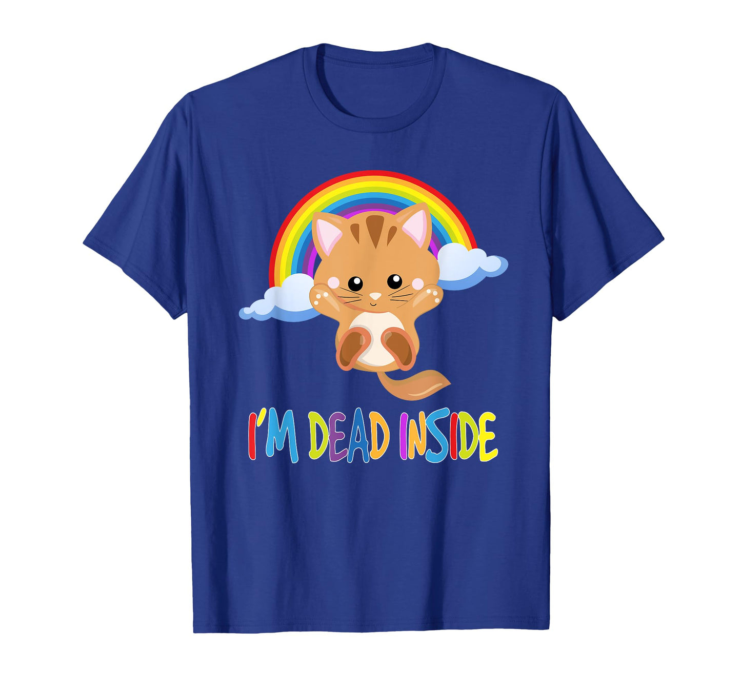I'm Dead Inside - Sarcastic Happy T-Shirt T-Shirt