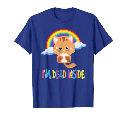 I'm Dead Inside - Sarcastic Happy T-Shirt T-Shirt