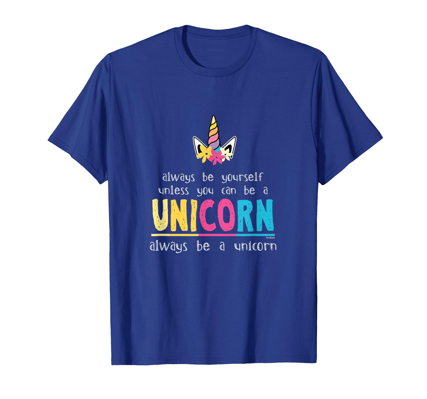 Funny Always Be Yourself Cute Unicorn Girl T Shirt T-Shirt
