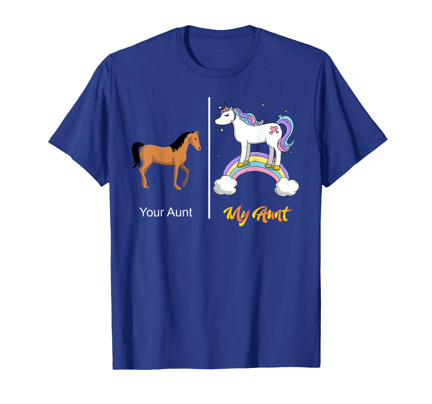Your Aunt My Aunt Unicorn T-Shirt | Funny Rainbow Tee T-Shirt