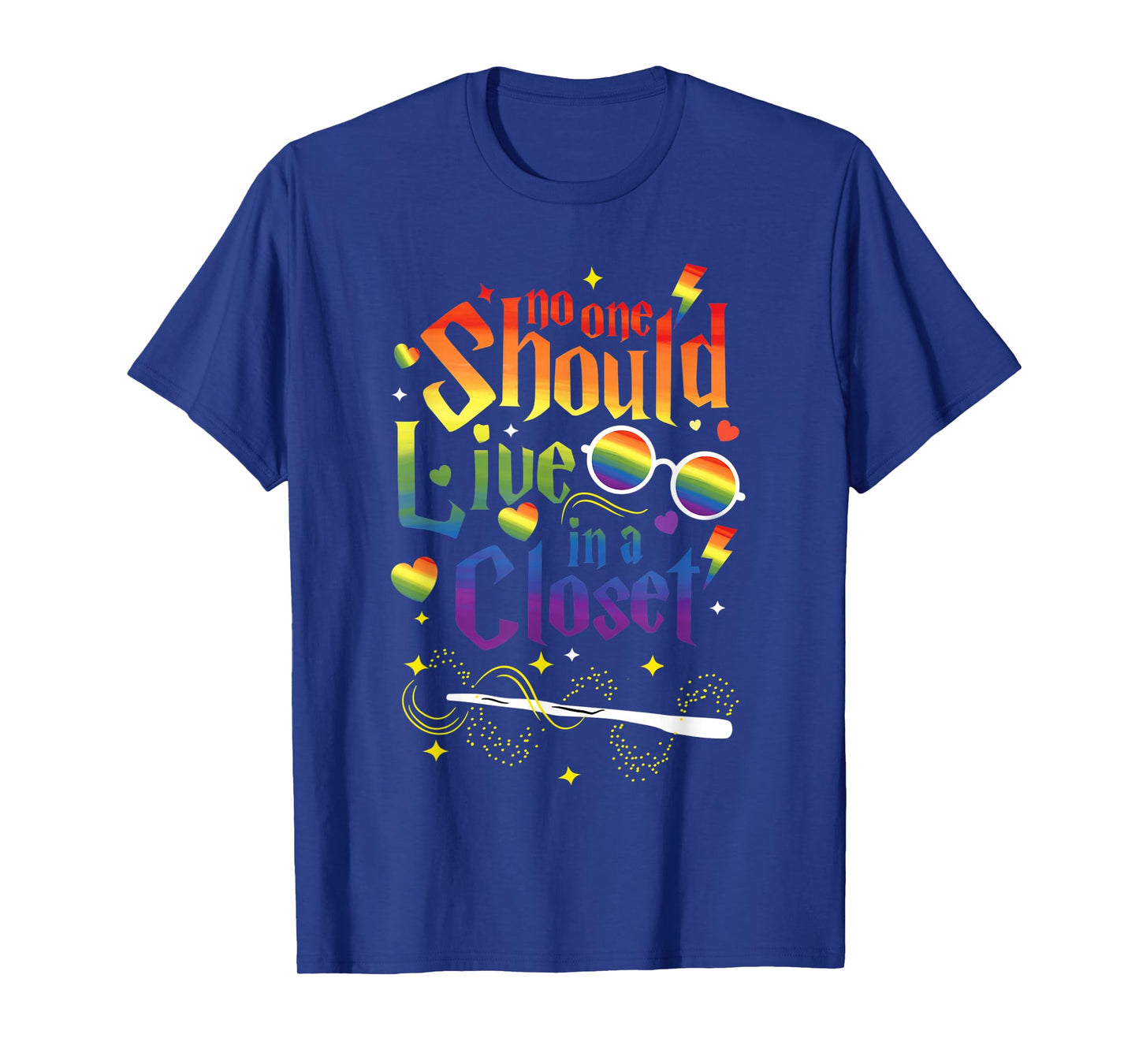 No One Should Live in A Closet LGBT Gay Pride T-Shirt