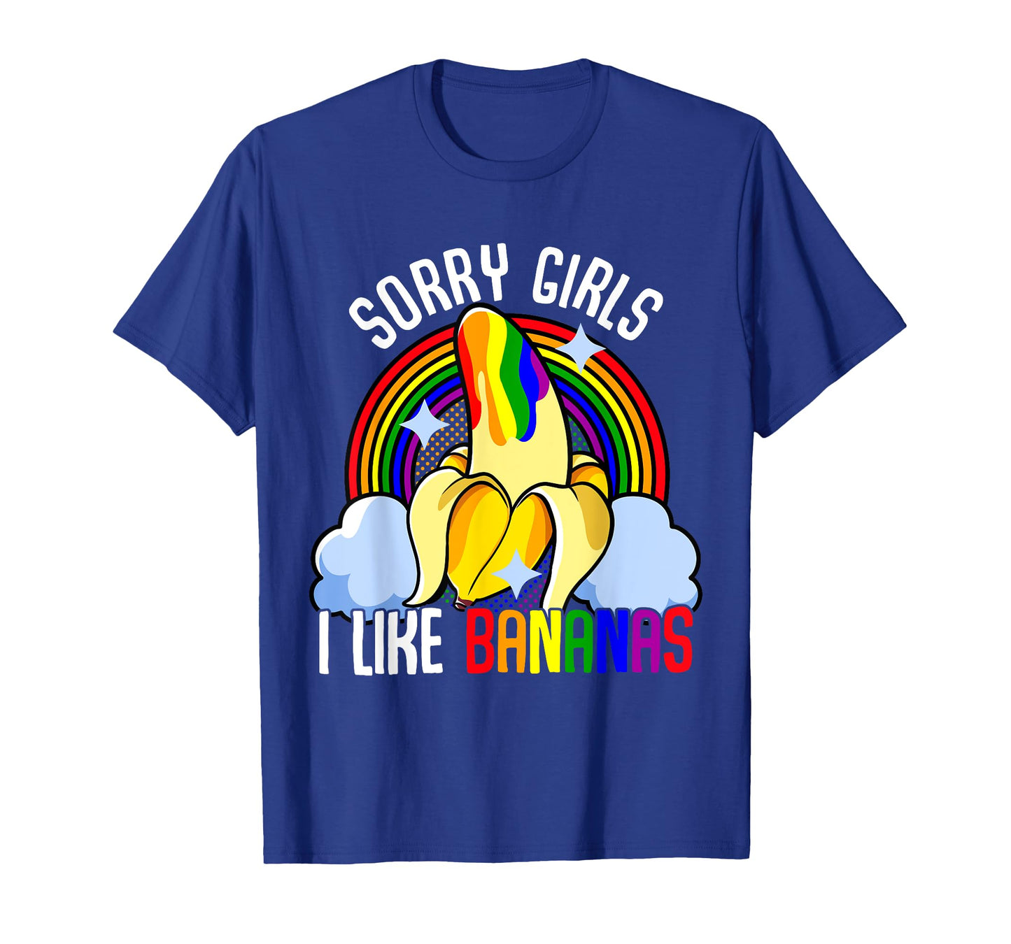 LGBT Banana Gay Pride Month Queer Sorry Girl I Like Bananas T-Shirt
