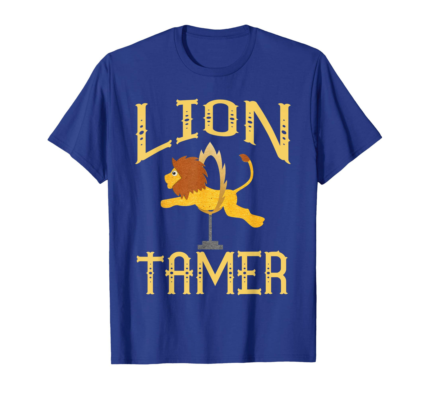 Circus Lion Tamer - Lion Tamer Costume T-Shirt