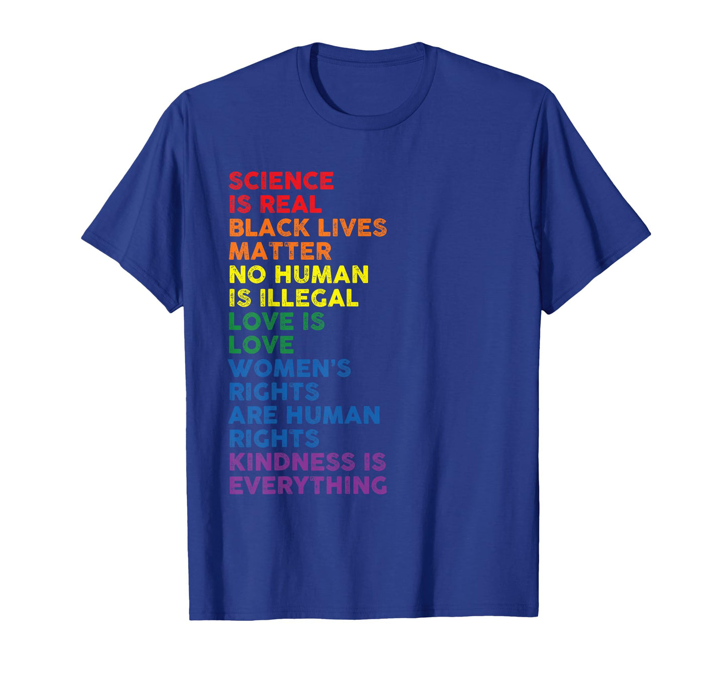 Gay Pride Science Is Real Black Lives Matter Womens Rights T-Shirt