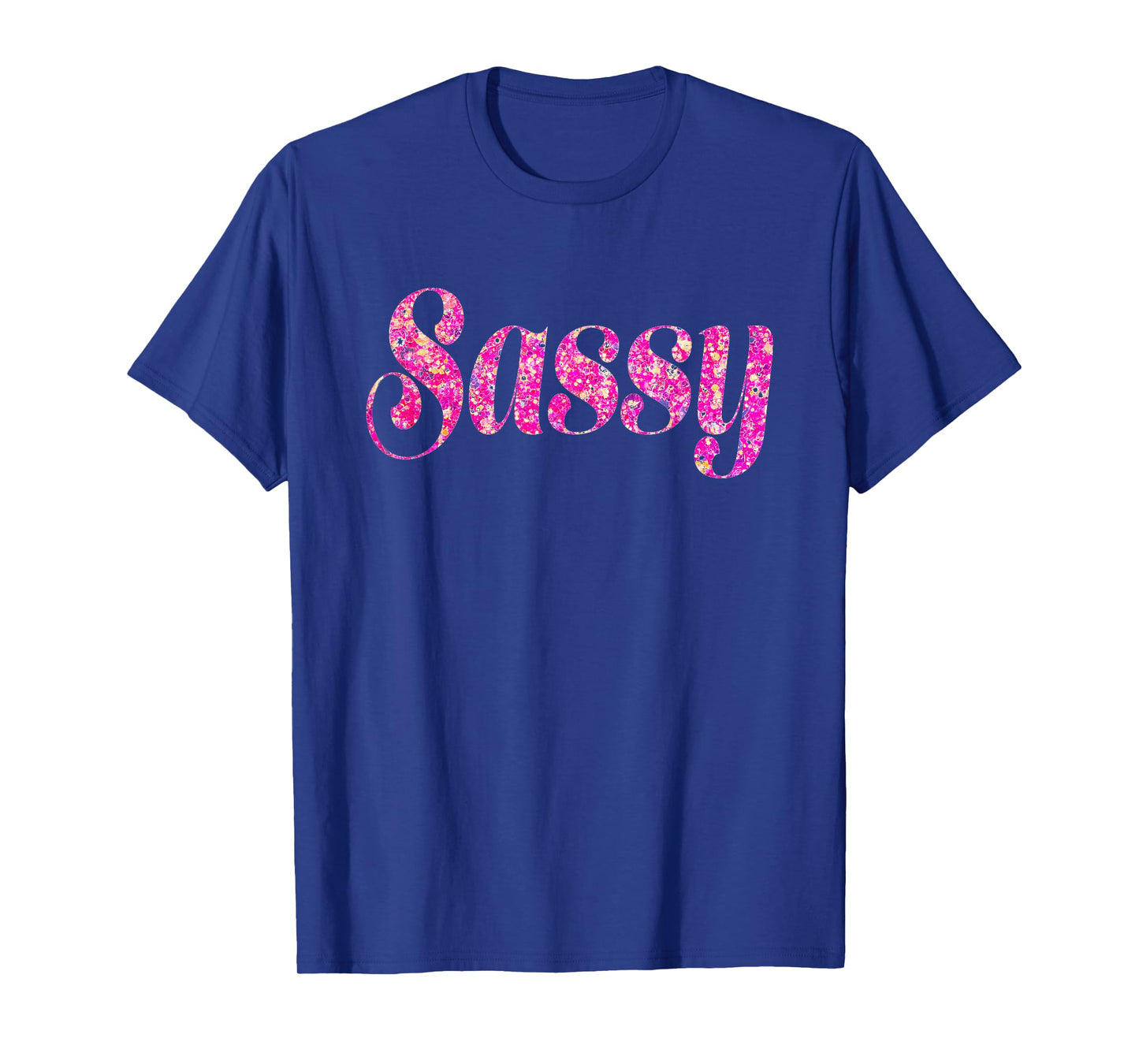 Sassy Tee Shirt T-Shirt