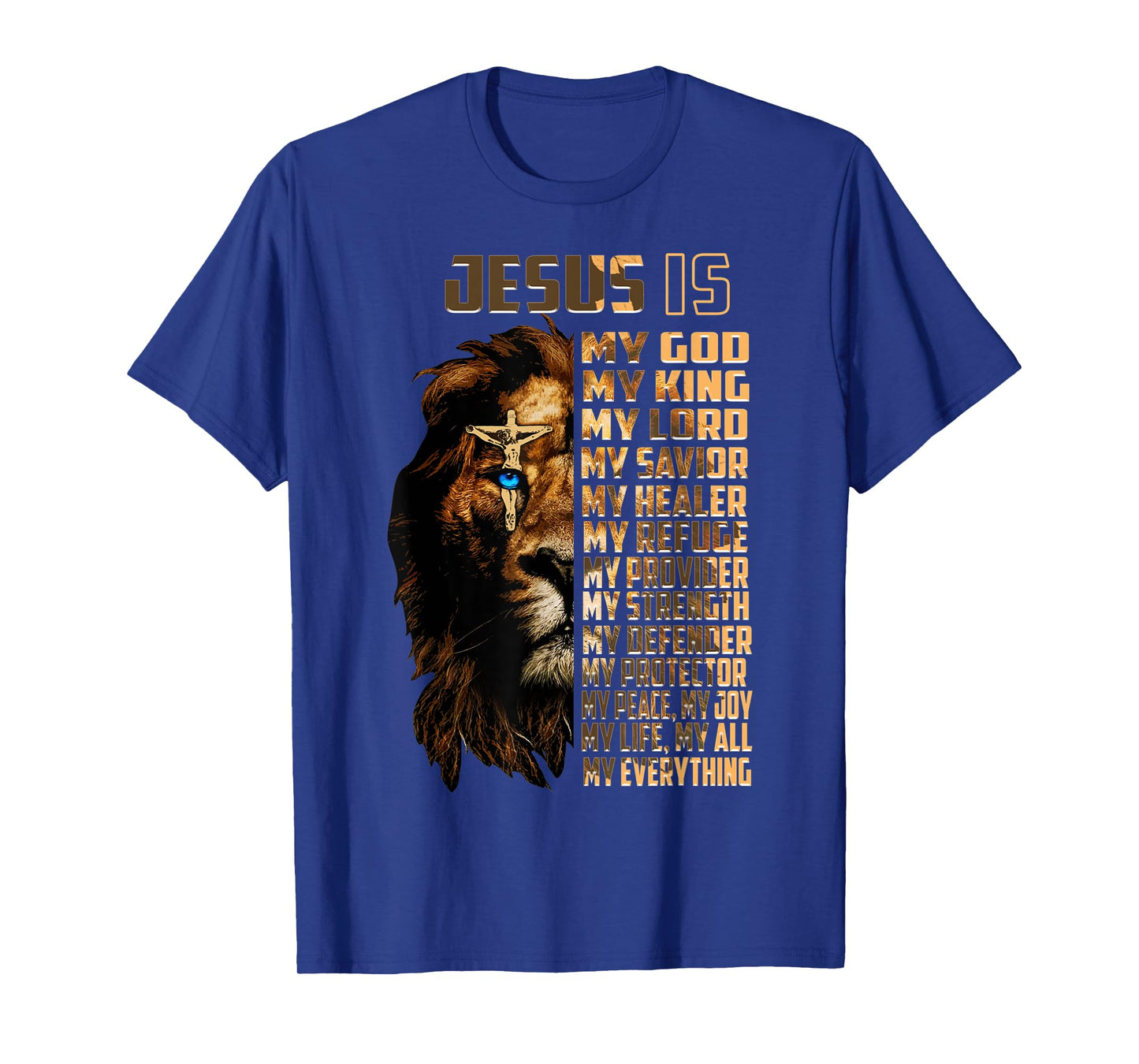 Lion Jesus Is My God My King My Lord My Savior Christian T-Shirt