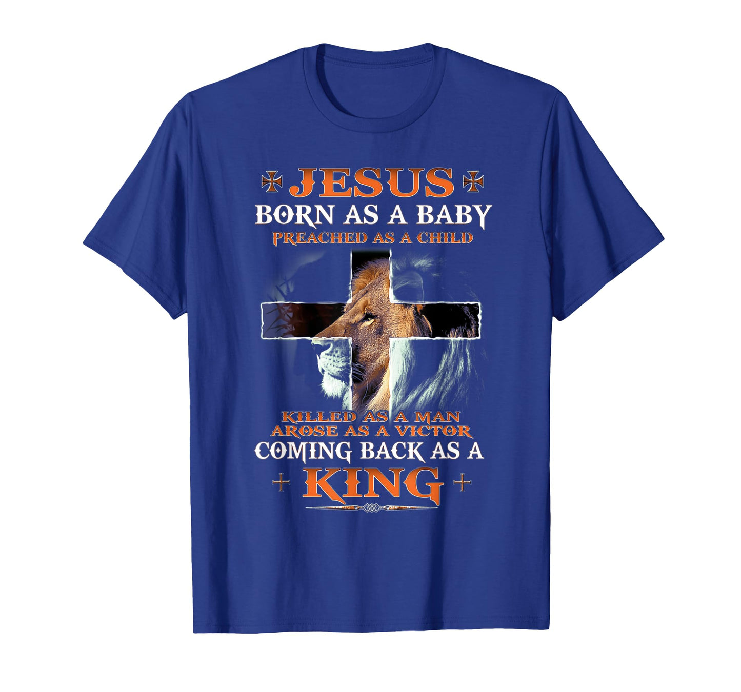 Jesus Born As A Baby Coming Back As A King Christian T-Shirt