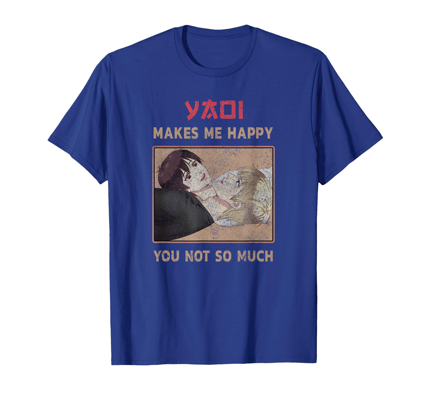 Yaoi makes me Happy you not so much Heart with Seme and Uke T-Shirt