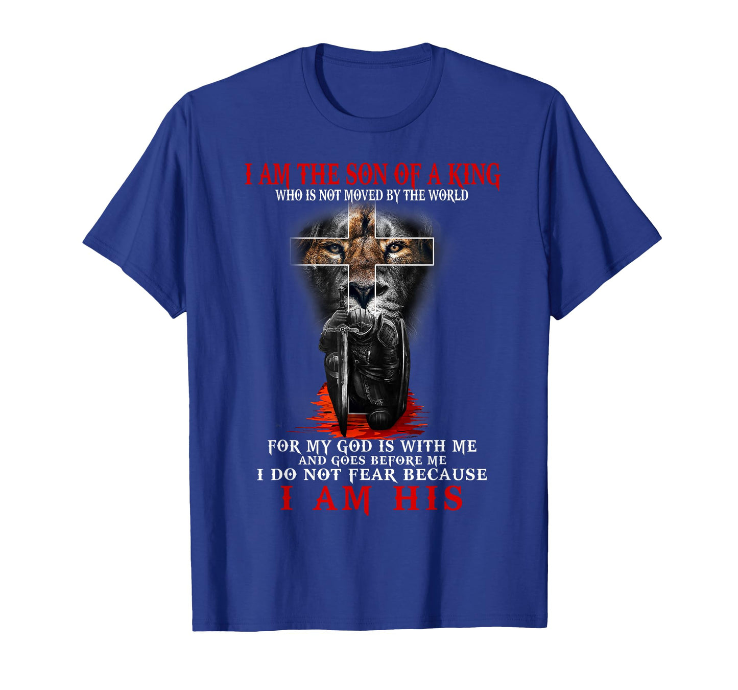 I Am The Son Of A King, Lion Of Judah, Christian Apparel T-Shirt