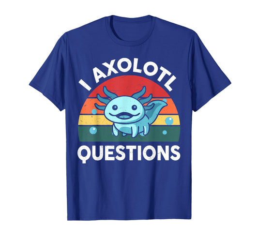 Kids I Axolotl Questions Funny Graphic Tees T-Shirt