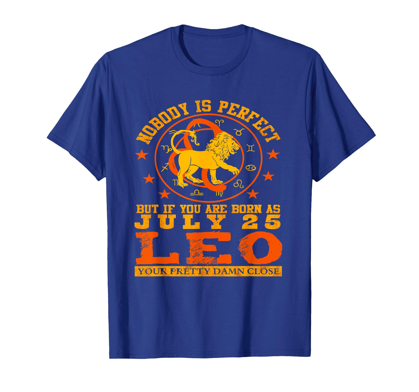 Leo Zodiac Sign July 25 Women Men Lion Birthday Design T-Shirt