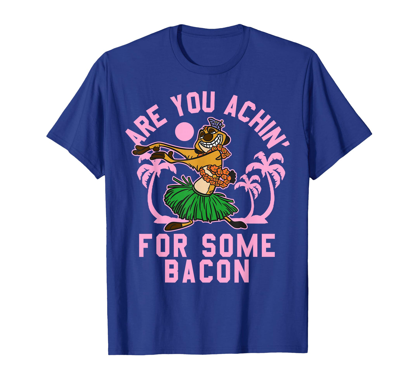 Disney The Lion King Timon Are You Achin' For Some Bacon? T-Shirt