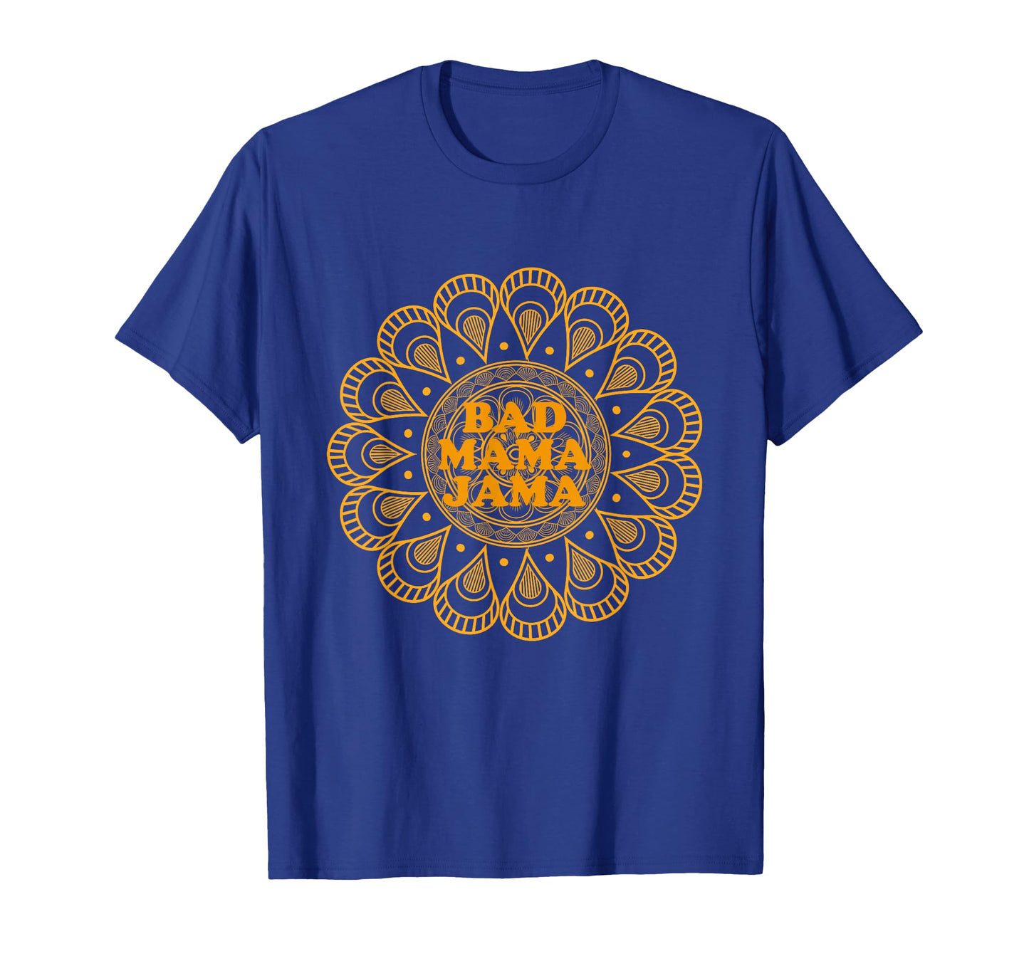 BAD MAMA JAMA T-Shirt