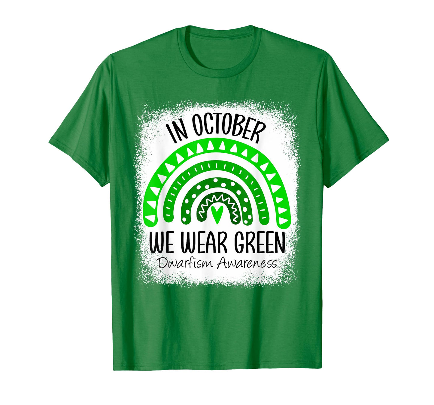 Rainbow In October We Wear Green Dwarfism Awareness Ribbon T-Shirt