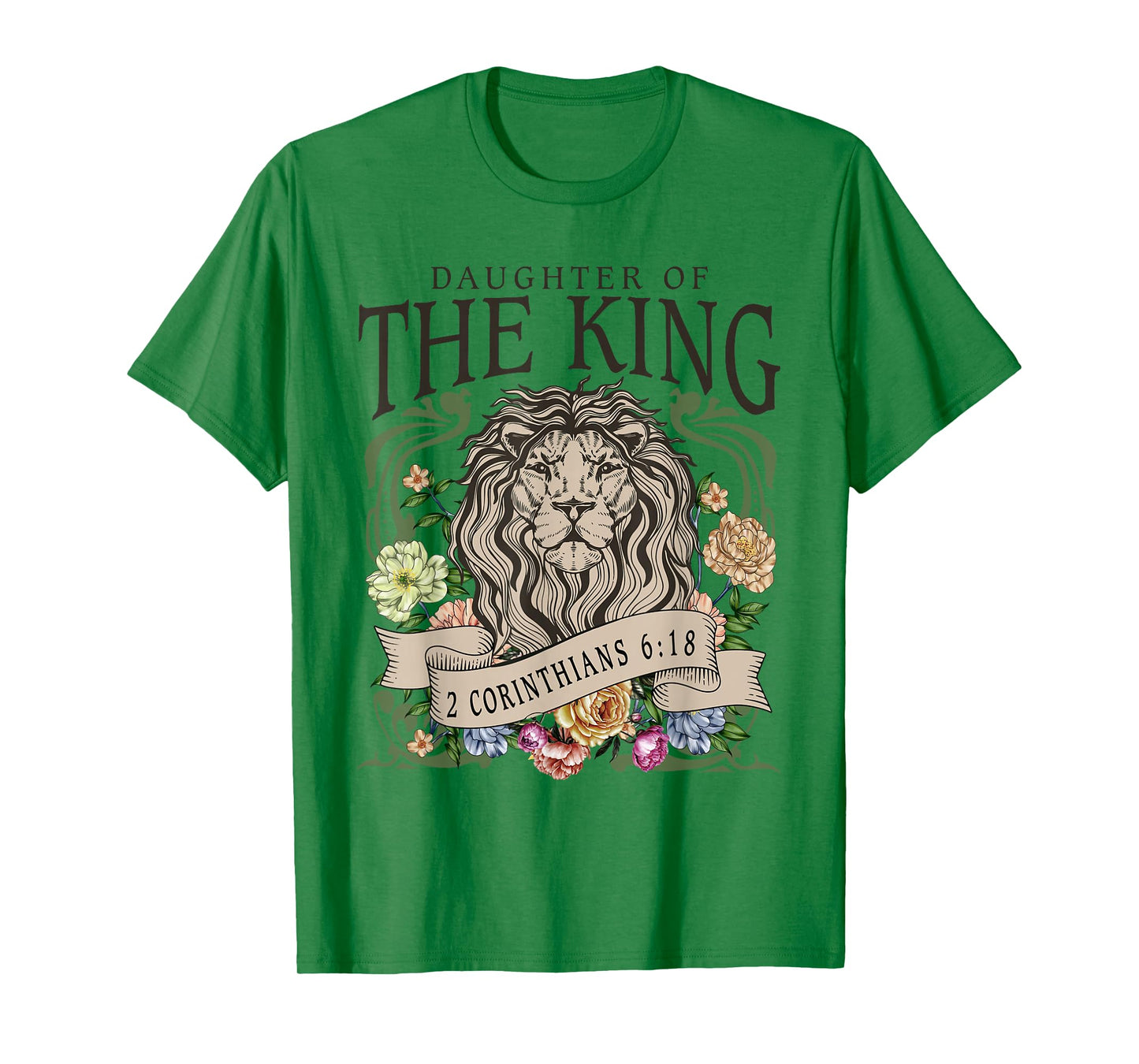 Daughter of the Jesus King,2 Corinthians 6:18 Lion Christian T-Shirt