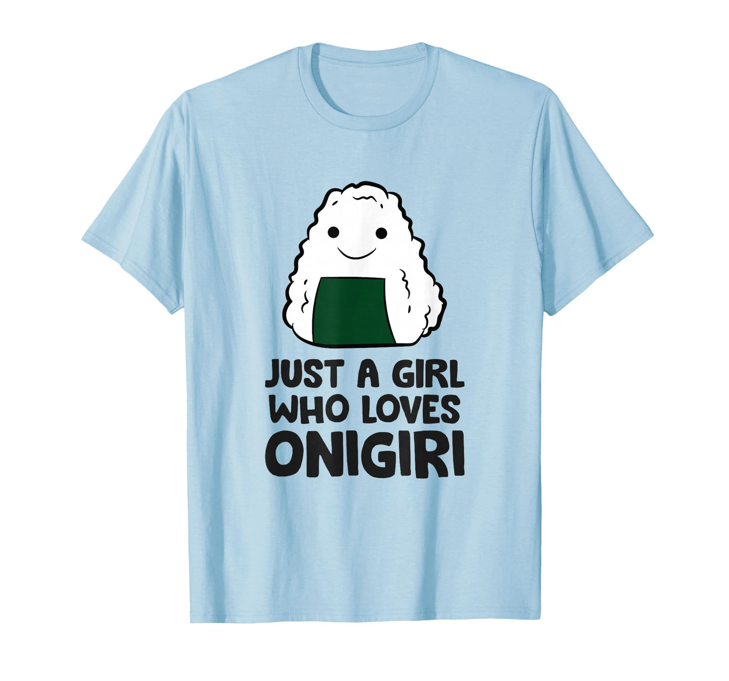 Just A Girl Who Loves Onigiri T-Shirt