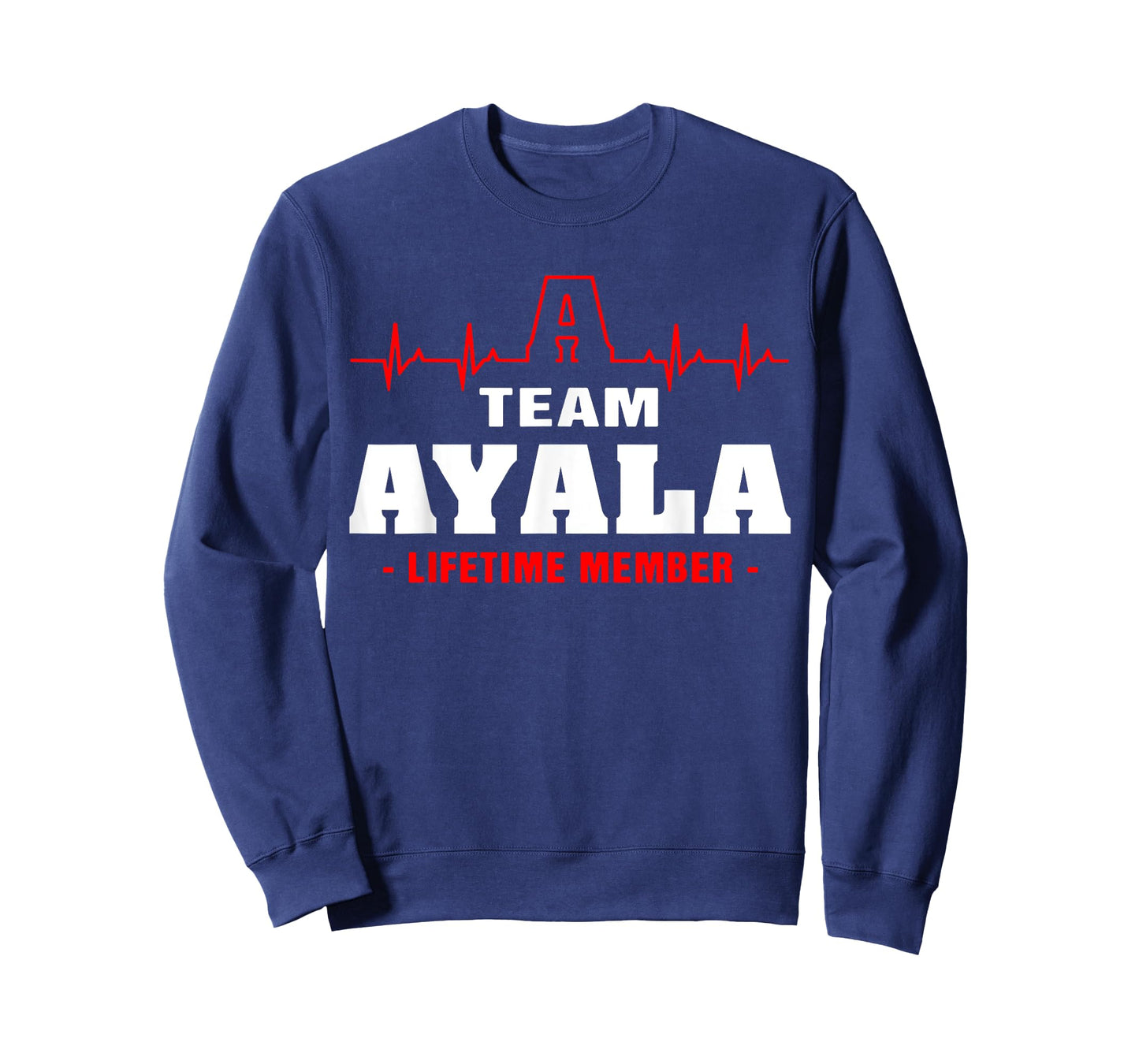 AYALA surname Family last name Team AYALA lifetime member T-Shirt