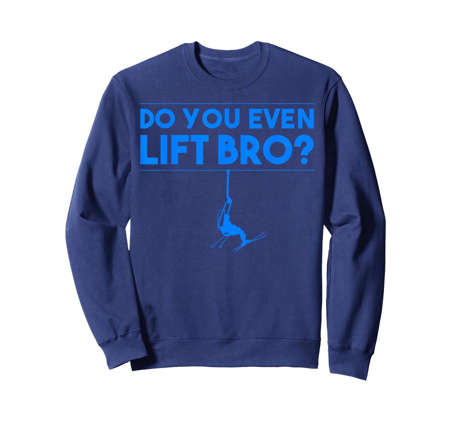 Funny Do You Even Lift Bro Gift | Cute Skiing Lover Men Boys T-Shirt